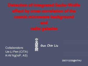 Detection of integrated SachsWolfe effect by crosscorrelation of