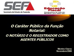 O Carter Pblico da Funo Notarial O NOTRIO