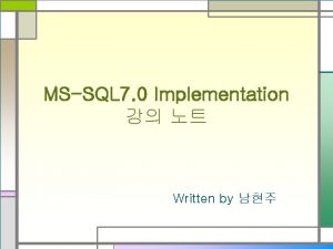 MSSQL 7 0 Implementation Written by Type of