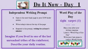 Do It Now Day 1 Independent Writing Prompt