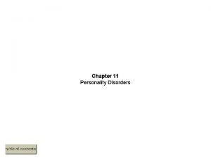 Chapter 11 Personality Disorders Definitions People with personality