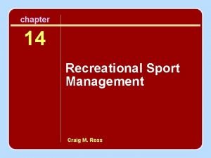 chapter 14 Recreational Sport Management Craig M Ross