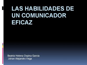 Habilidades de un comunicador eficaz