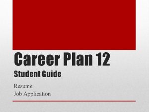 Career Plan 12 Student Guide Resume Job Application