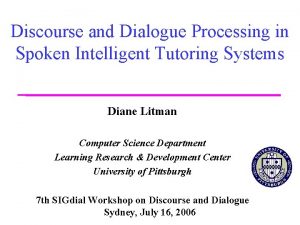 Discourse and Dialogue Processing in Spoken Intelligent Tutoring