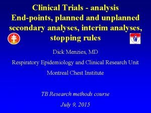 Clinical Trials analysis Endpoints planned and unplanned secondary