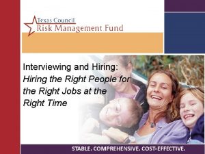 Interviewing and Hiring Hiring the Right People for Interviewing and Hiring Hiring the Right People for