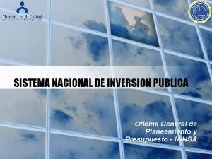 SISTEMA NACIONAL DE INVERSION PUBLICA Oficina General de