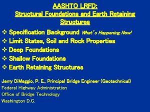 AASHTO LRFD Structural Foundations and Earth Retaining Structures