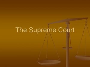 The Supreme Court Jurisdiction n Original Who hears