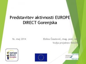 Predstavitev aktivnosti EUROPE DIRECT Gorenjska 16 maj 2014