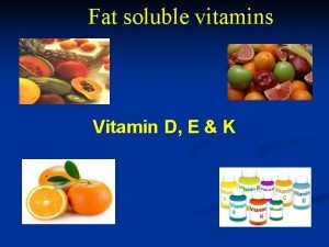 Vitamin d e k