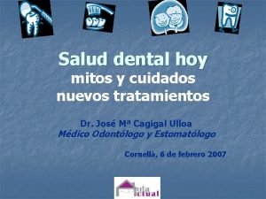 Salud dental hoy mitos y cuidados nuevos tratamientos