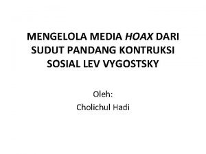 MENGELOLA MEDIA HOAX DARI SUDUT PANDANG KONTRUKSI SOSIAL