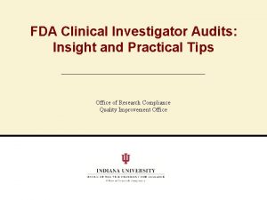 FDA Clinical Investigator Audits Insight and Practical Tips