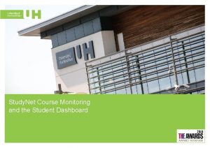 Study Net Course Monitoring and the Student Dashboard