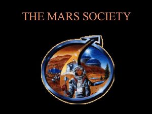THE MARS SOCIETY Prelude to Mars The Mars THE MARS SOCIETY Prelude to Mars The Mars