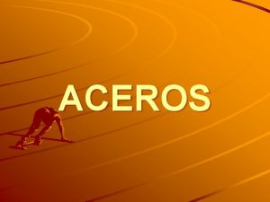 ACEROS ACERO BASES ALTO HORNO Los aceros son