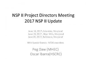 NSP II Project Directors Meeting 2017 NSP II