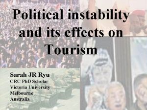 Political instability and its effects on Tourism Sarah