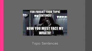 Topic Sentences What is a topic sentence A