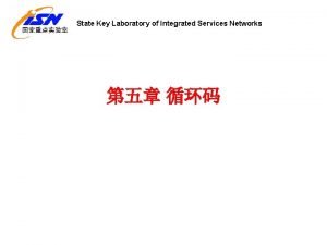 State Key Laboratory of Integrated Services Networks State