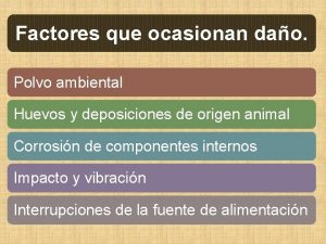 Factores que ocasionan dao Polvo ambiental Huevos y