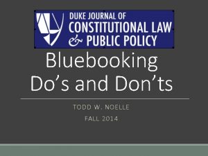 Bluebooking Dos and Donts TODD W NOELLE FALL