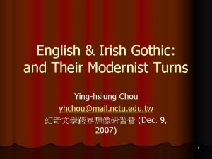 English Irish Gothic and Their Modernist Turns Yinghsiung