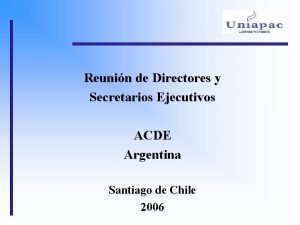 Reunin de Directores y Secretarios Ejecutivos ACDE Argentina