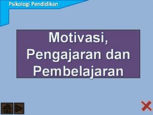 Motivasi pengajaran dan pembelajaran Motivasi pengajaran dan pembelajaran
