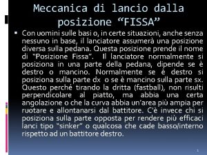 Meccanica di lancio dalla posizione FISSA Con uomini