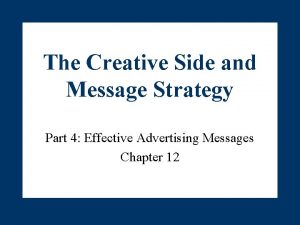 The Creative Side and Message Strategy Part 4