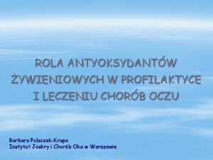 ROLA ANTYOKSYDANTW YWIENIOWYCH W PROFILAKTYCE I LECZENIU CHORB