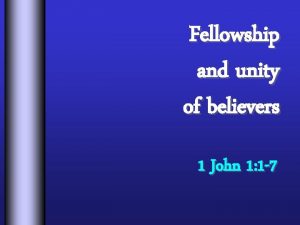 Fellowship and unity of believers 1 John 1