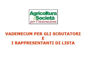 VADEMECUM PER GLI SCRUTATORI E I RAPPRESENTANTI DI