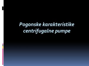 Pogonske karakteristike centrifugalne pumpe pumpe ili pumpe hidrauliki