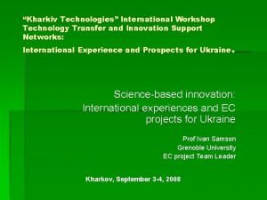 Kharkiv Technologies International Workshop Technology Transfer and Innovation
