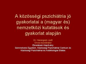 A kzssgi pszichitria j gyakorlatai a magyar s