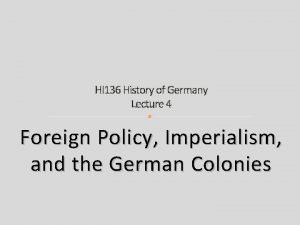 HI 136 History of Germany Lecture 4 Foreign