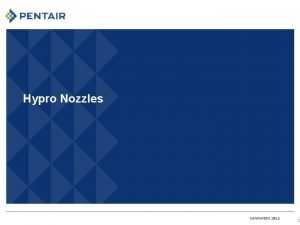 Hypro Nozzles NOVEMBER 2015 1 Nozzles for Boom