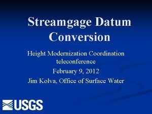 Streamgage Datum Conversion Height Modernization Coordination teleconference February