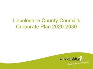 Lincolnshire county council corporate plan