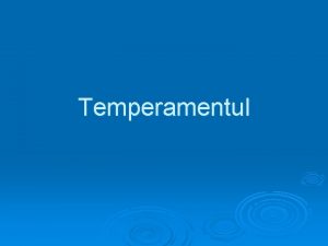 Temperamentul La ce se refer conceptul de temperament