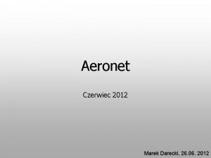 Aeronet Czerwiec 2012 Marek Darecki 26 06 2012