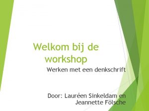 Welkom bij de workshop Werken met een denkschrift