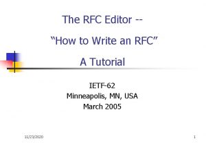 The RFC Editor How to Write an RFC