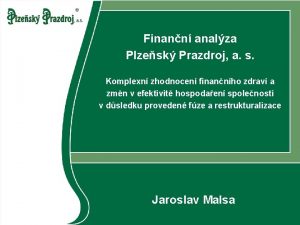 Finann analza Plzesk Prazdroj a s Komplexn zhodnocen