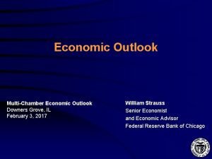 Economic Outlook MultiChamber Economic Outlook Downers Grove IL