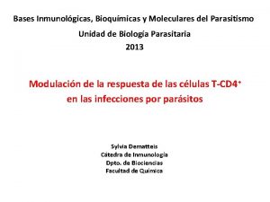 Bases Inmunolgicas Bioqumicas y Moleculares del Parasitismo Unidad